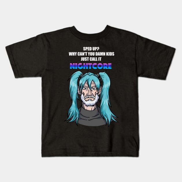 Call it Nightcore: Old Man in Blue Anime Wig (Funny) Kids T-Shirt by AidanThomas